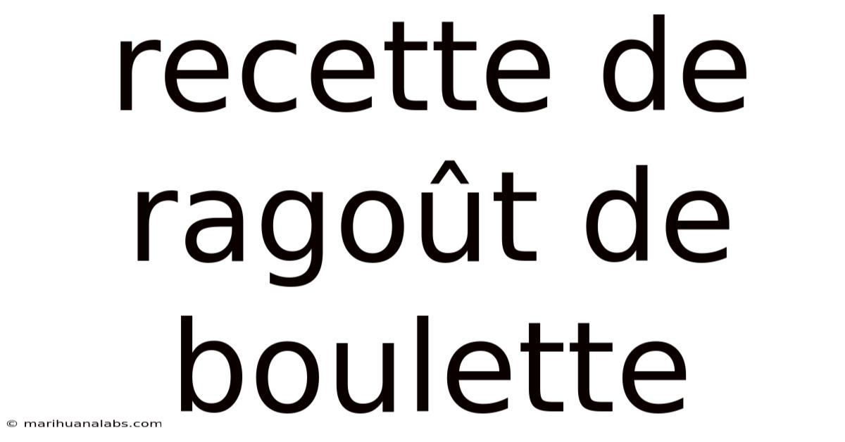 Recette De Ragoût De Boulette