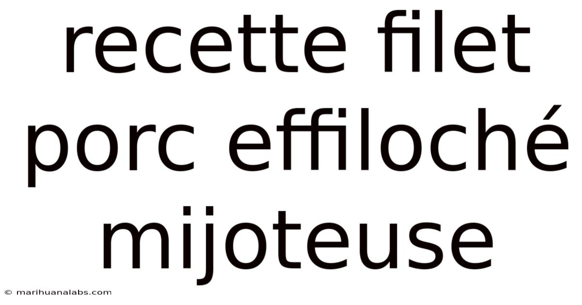 Recette Filet Porc Effiloché Mijoteuse