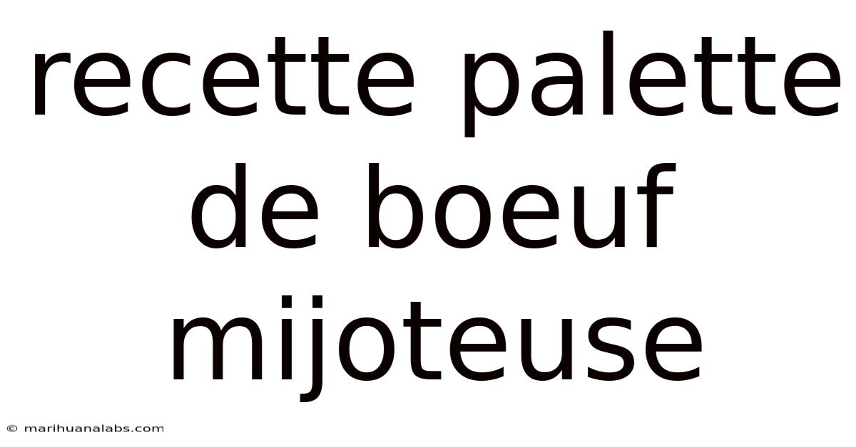 Recette Palette De Boeuf Mijoteuse