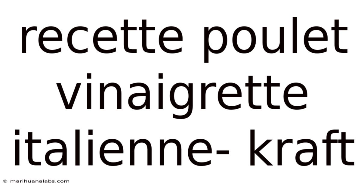 Recette Poulet Vinaigrette Italienne- Kraft