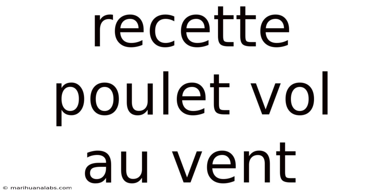 Recette Poulet Vol Au Vent
