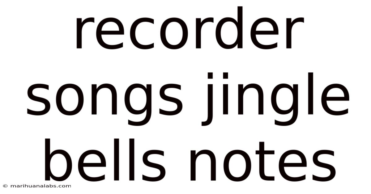 Recorder Songs Jingle Bells Notes