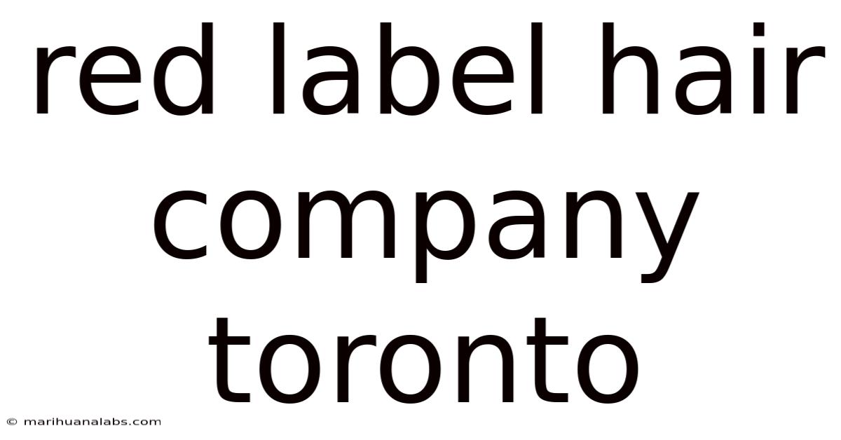Red Label Hair Company Toronto