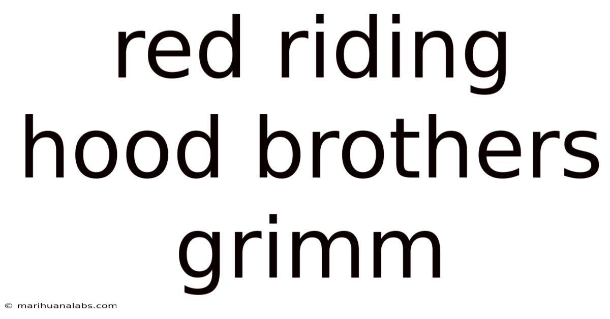 Red Riding Hood Brothers Grimm