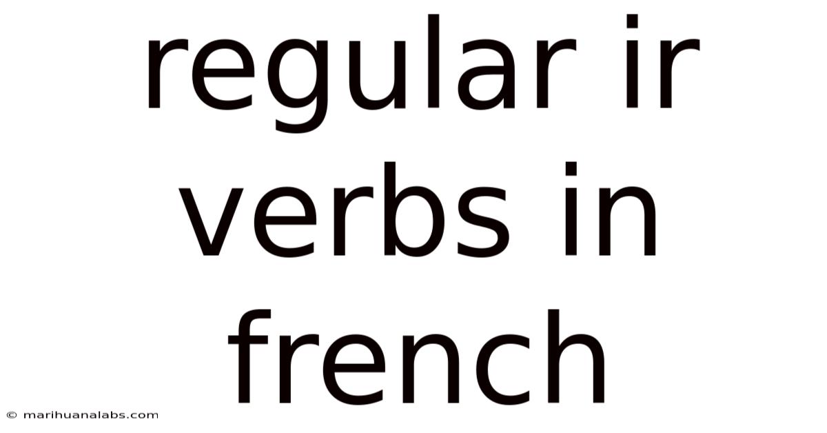 Regular Ir Verbs In French