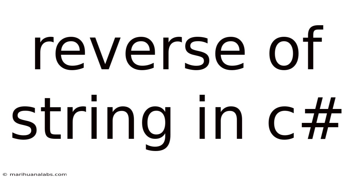 Reverse Of String In C#