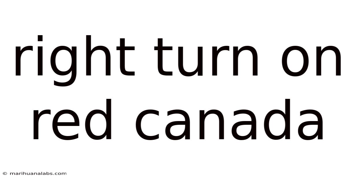 Right Turn On Red Canada