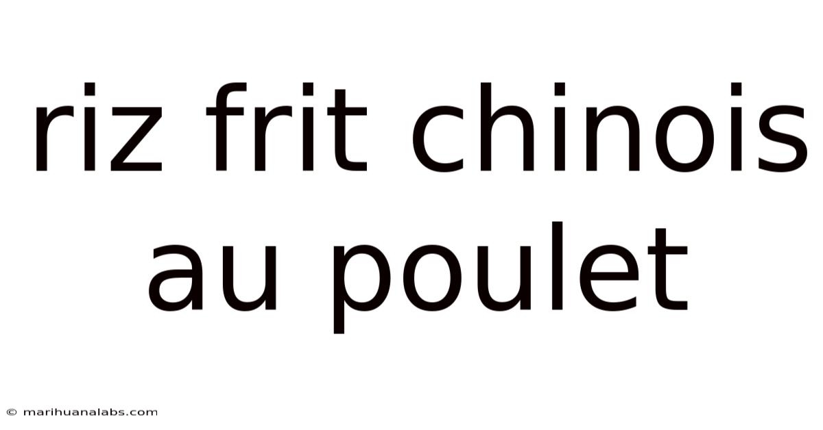 Riz Frit Chinois Au Poulet