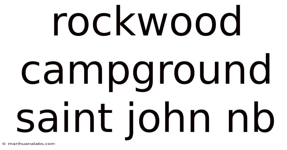 Rockwood Campground Saint John Nb