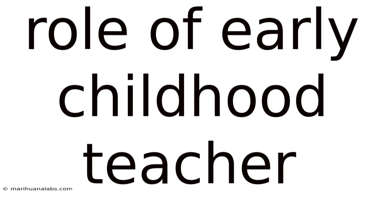 Role Of Early Childhood Teacher