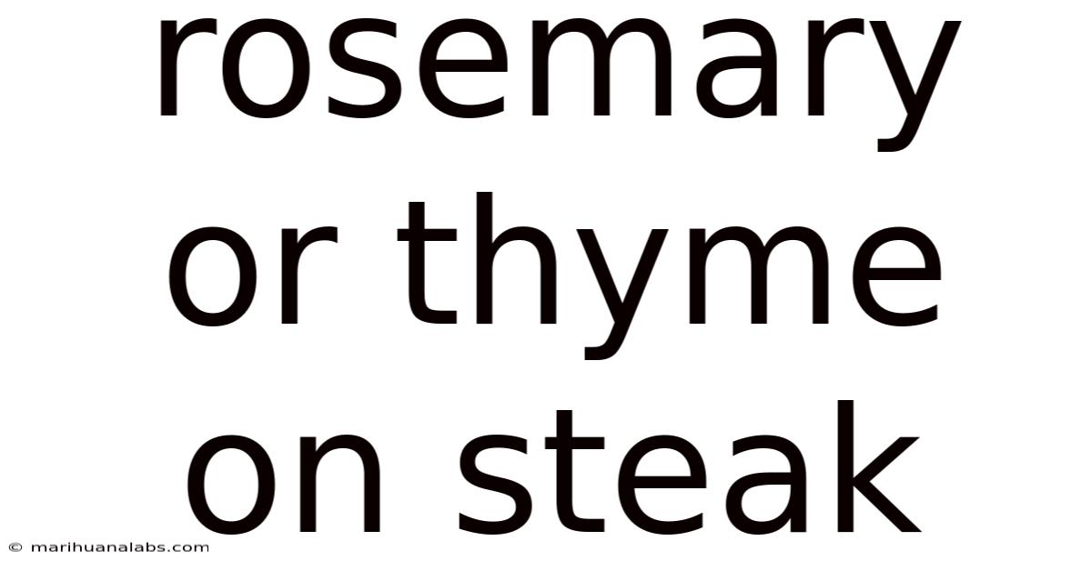 Rosemary Or Thyme On Steak