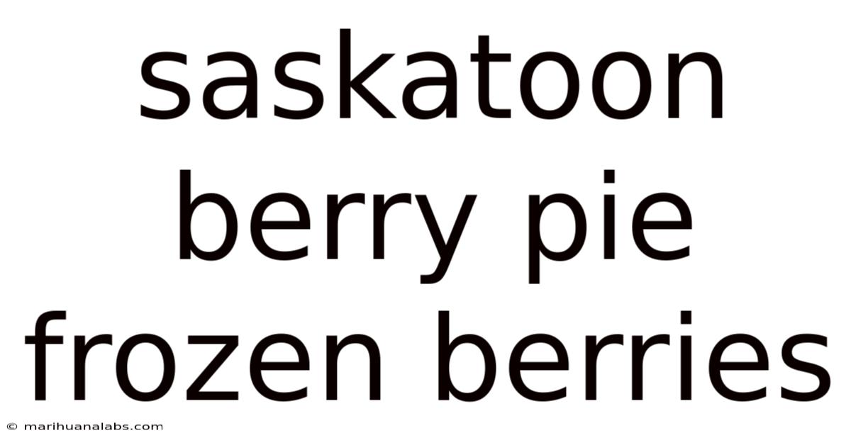 Saskatoon Berry Pie Frozen Berries