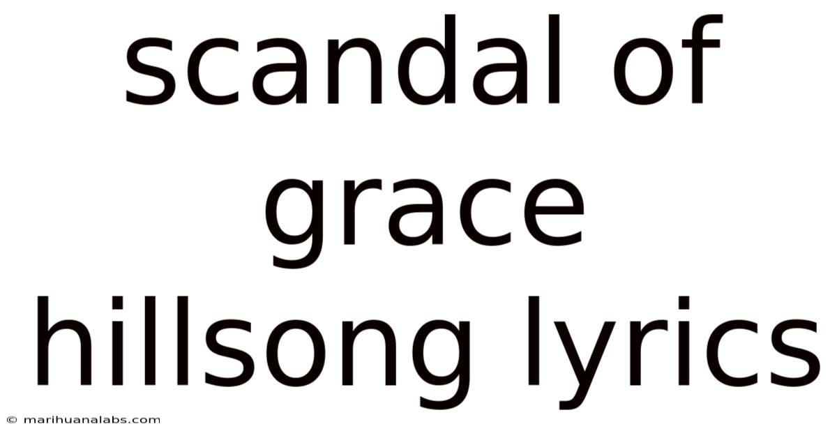 Scandal Of Grace Hillsong Lyrics