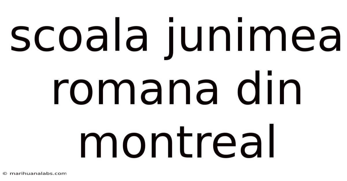 Scoala Junimea Romana Din Montreal