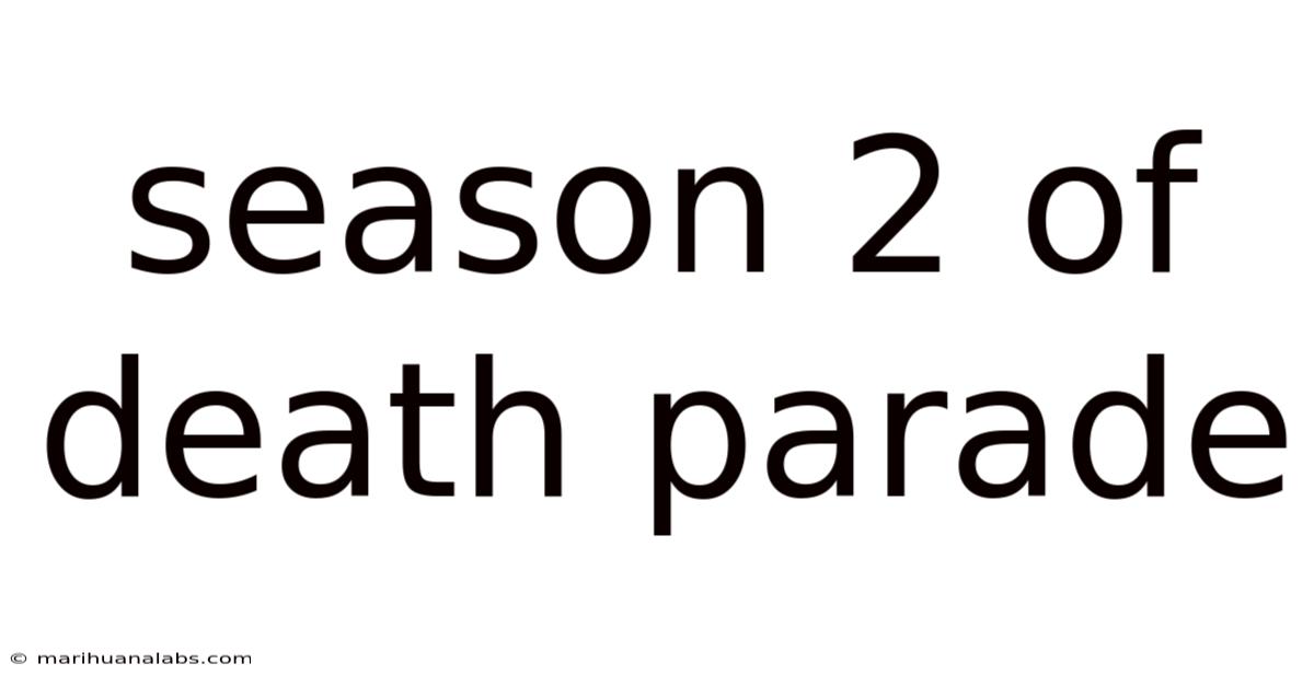 Season 2 Of Death Parade