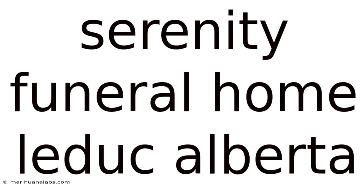 Serenity Funeral Home Leduc Alberta