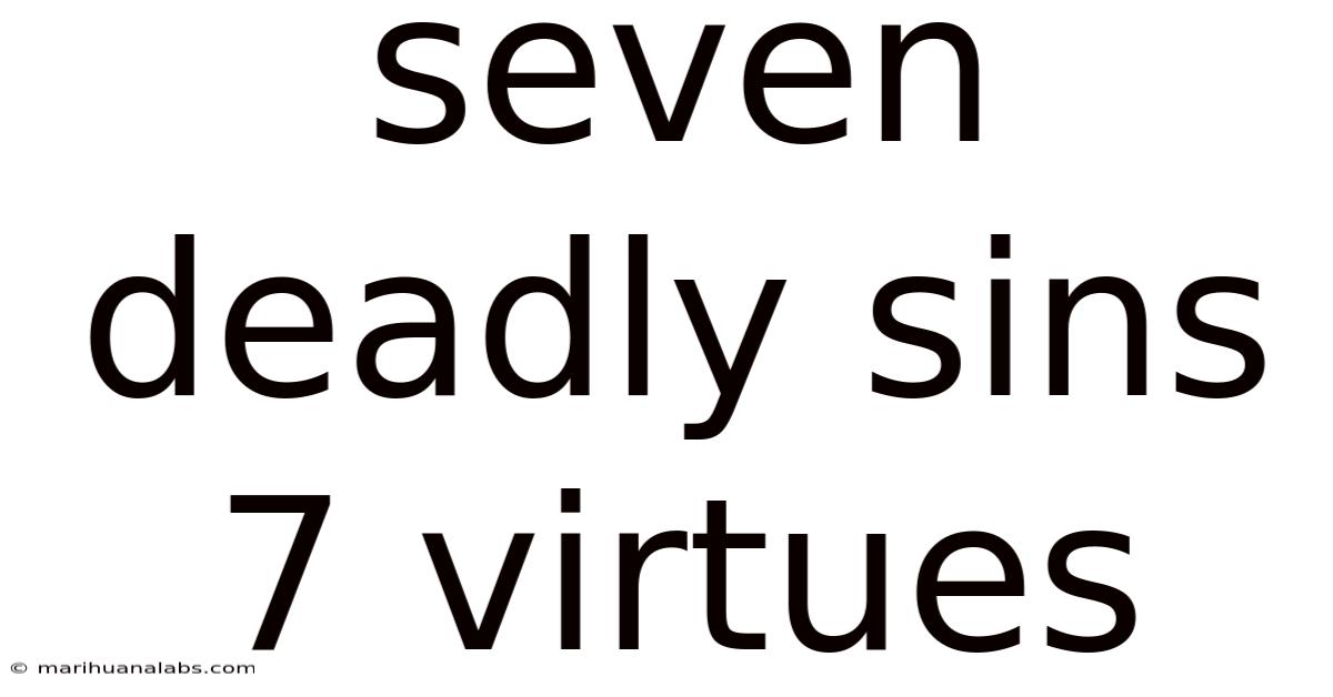 Seven Deadly Sins 7 Virtues