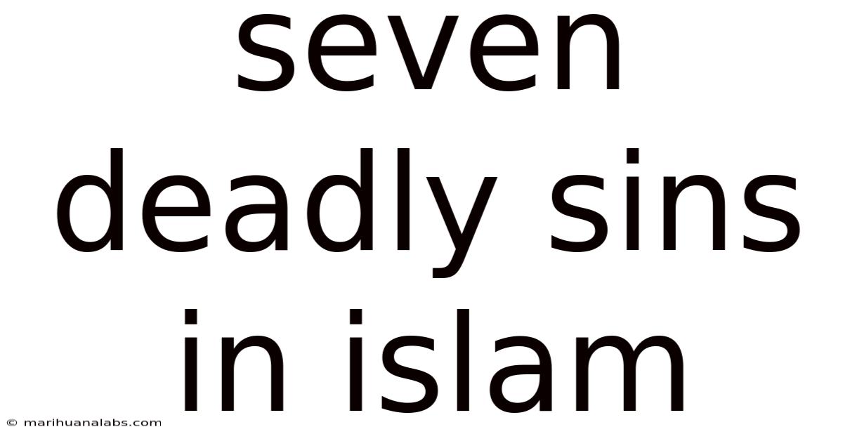 Seven Deadly Sins In Islam