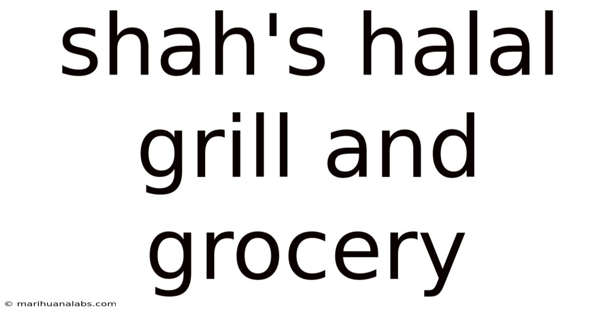Shah's Halal Grill And Grocery