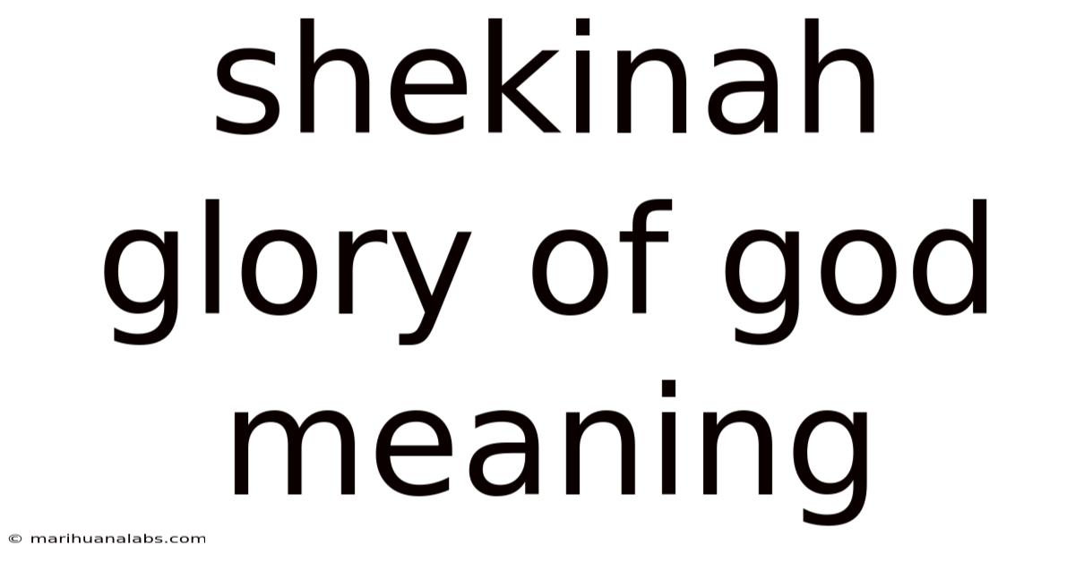 Shekinah Glory Of God Meaning
