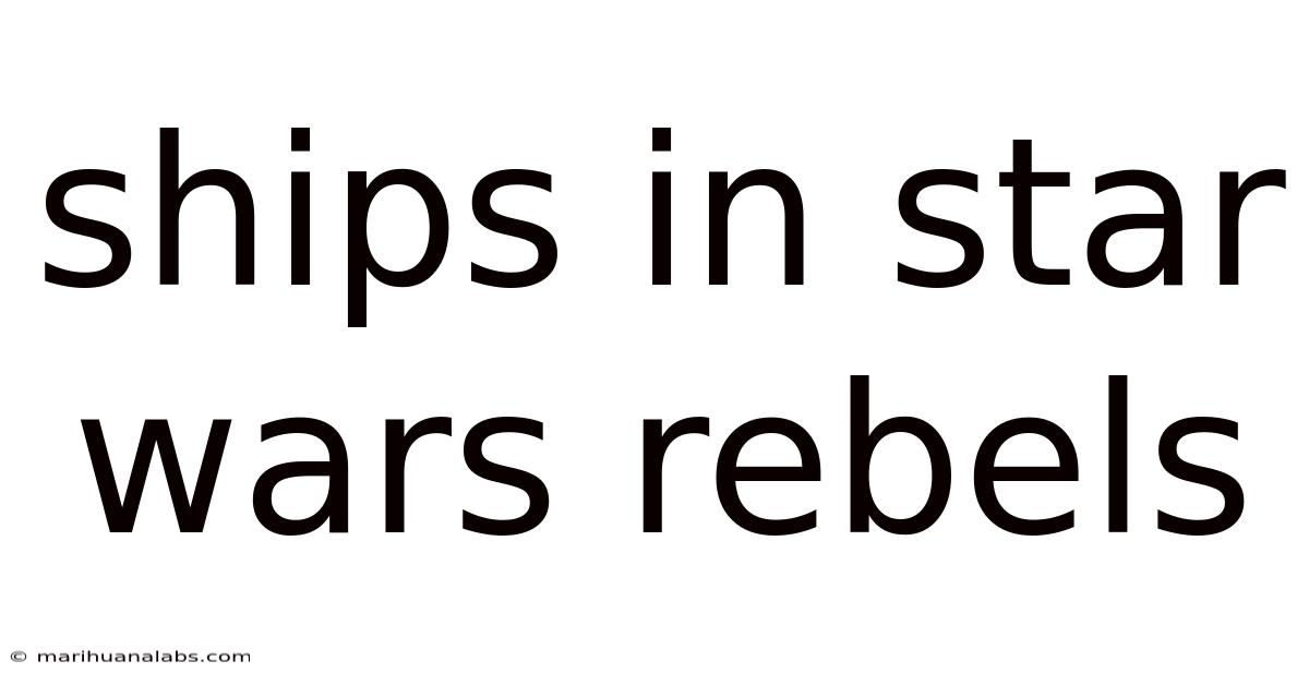 Ships In Star Wars Rebels