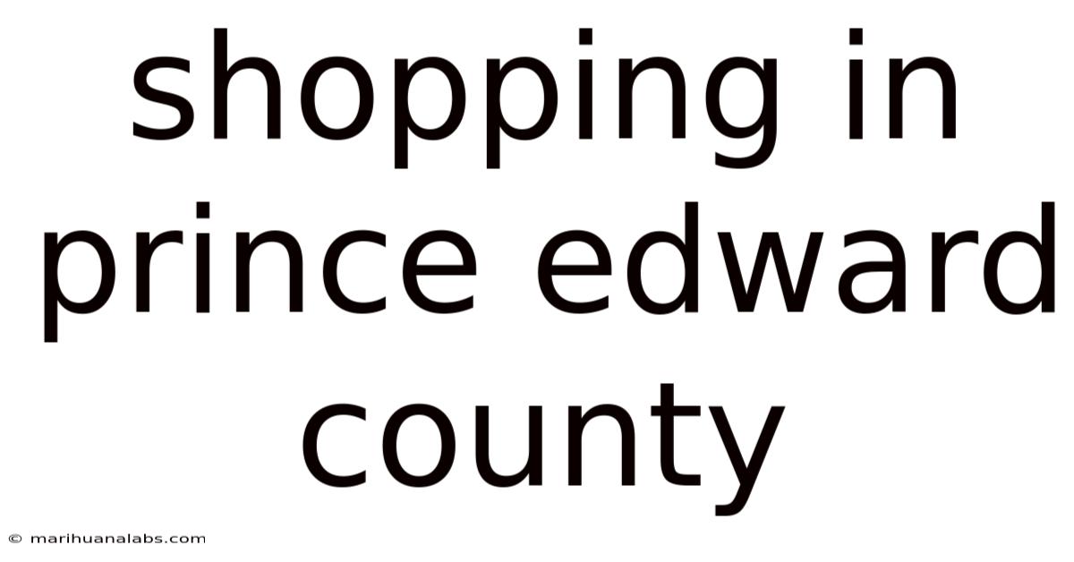 Shopping In Prince Edward County