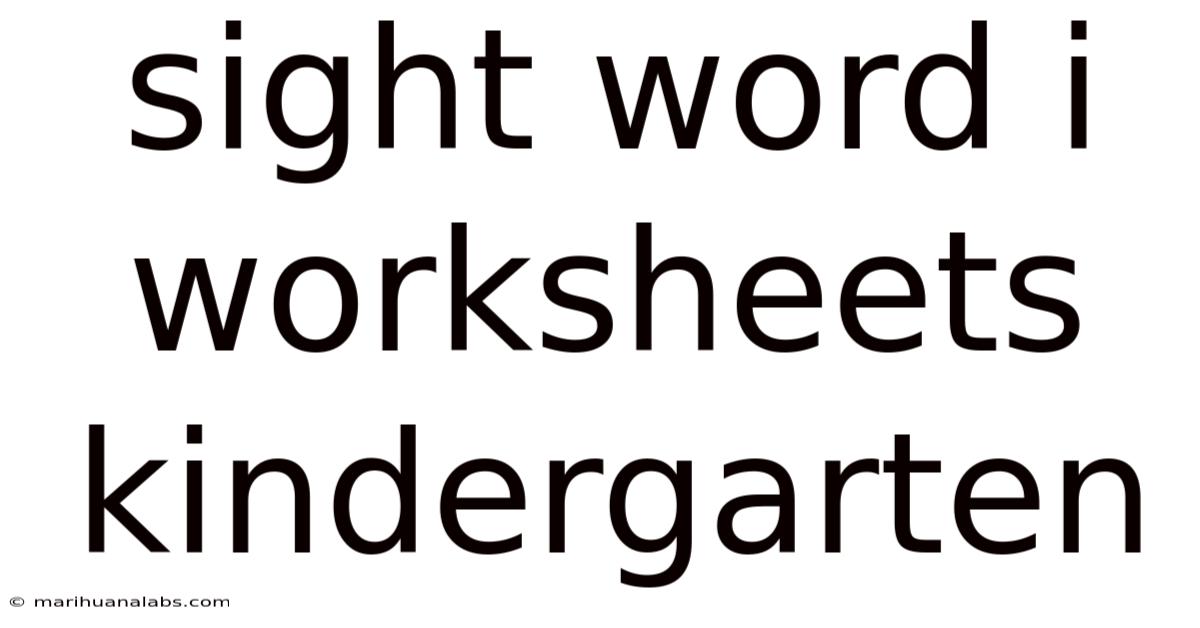 Sight Word I Worksheets Kindergarten