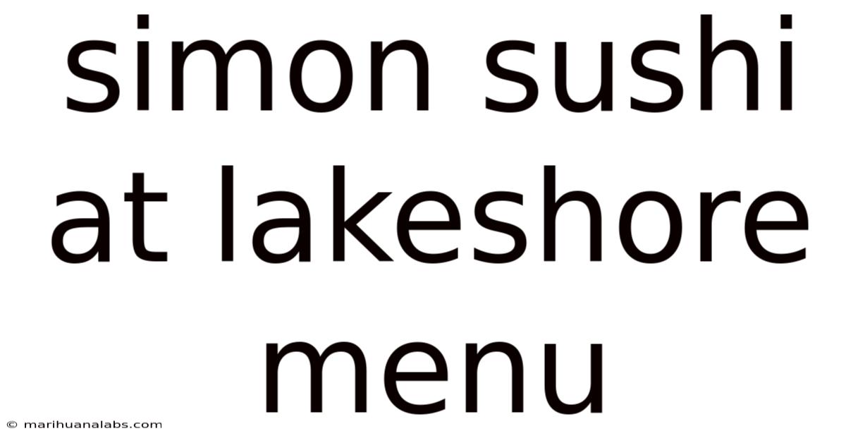 Simon Sushi At Lakeshore Menu