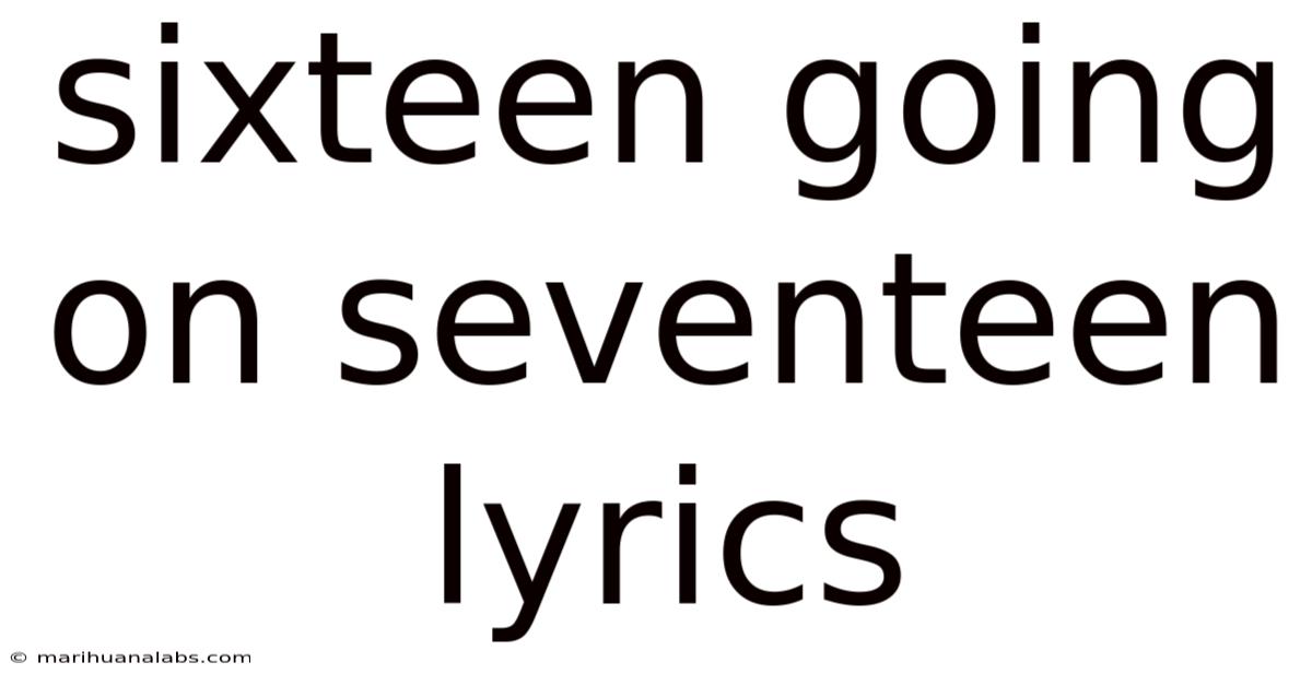 Sixteen Going On Seventeen Lyrics