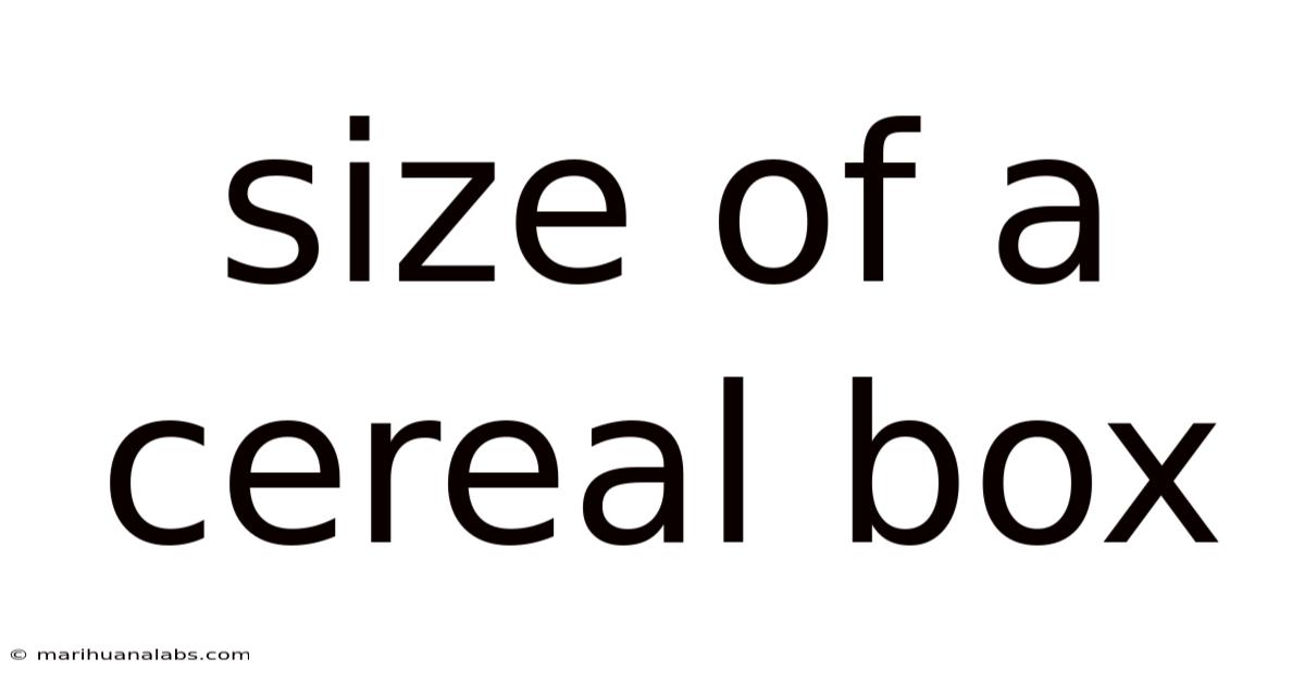 Size Of A Cereal Box