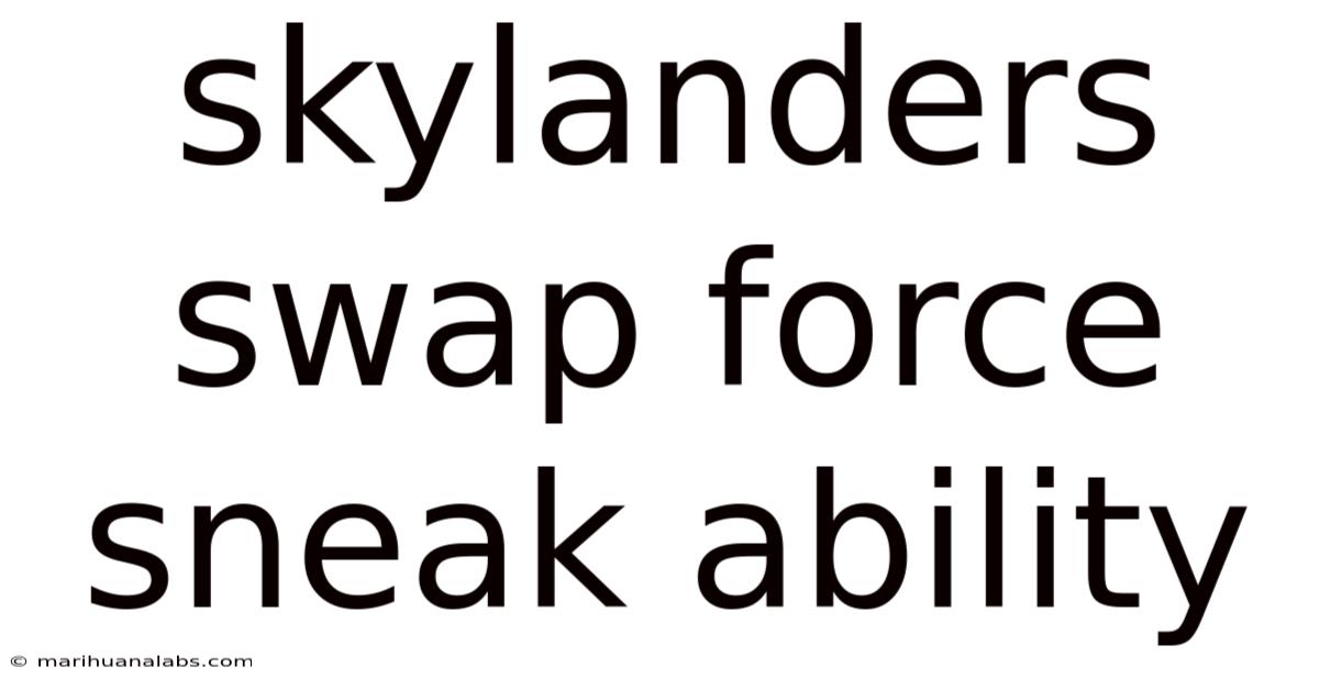 Skylanders Swap Force Sneak Ability
