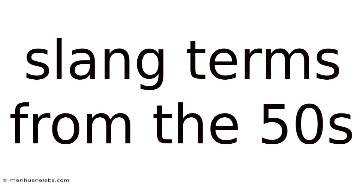 Slang Terms From The 50s