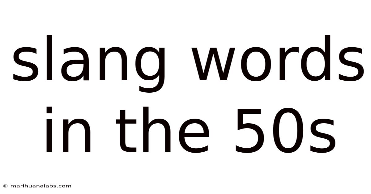 Slang Words In The 50s