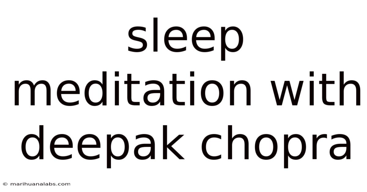 Sleep Meditation With Deepak Chopra