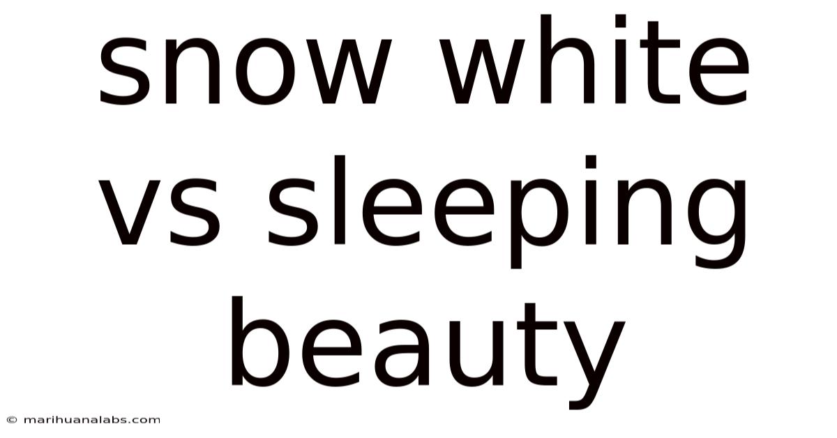 Snow White Vs Sleeping Beauty