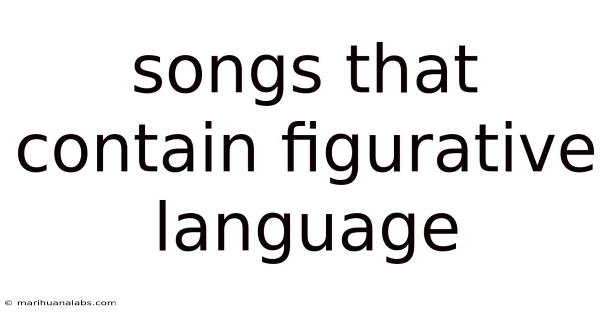 Songs That Contain Figurative Language