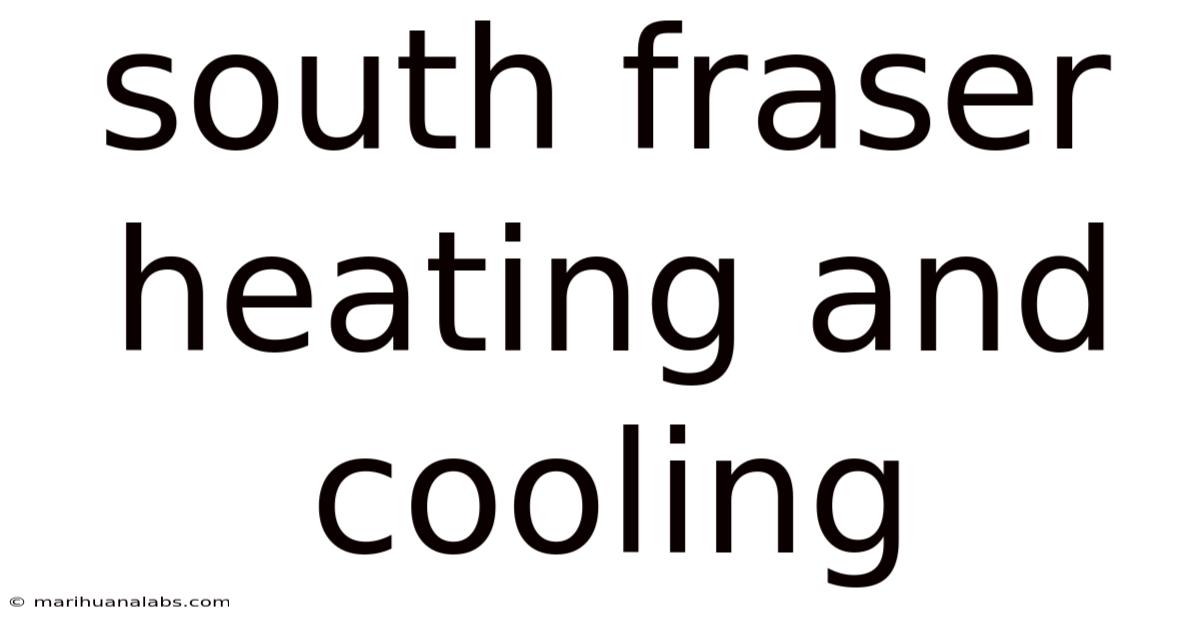 South Fraser Heating And Cooling