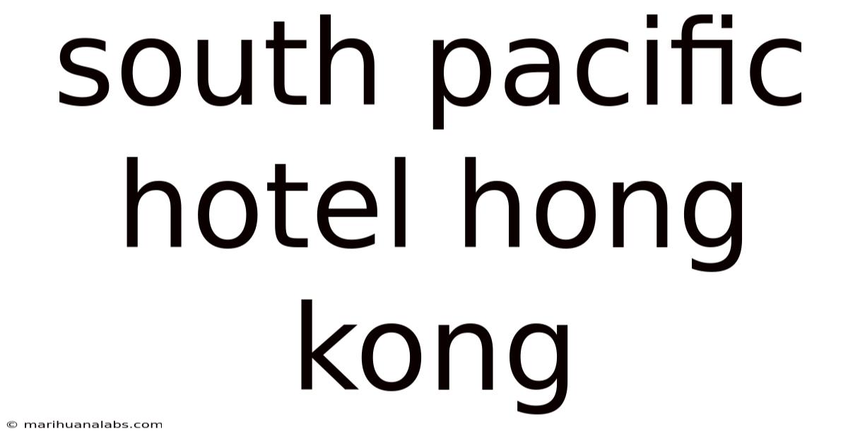South Pacific Hotel Hong Kong