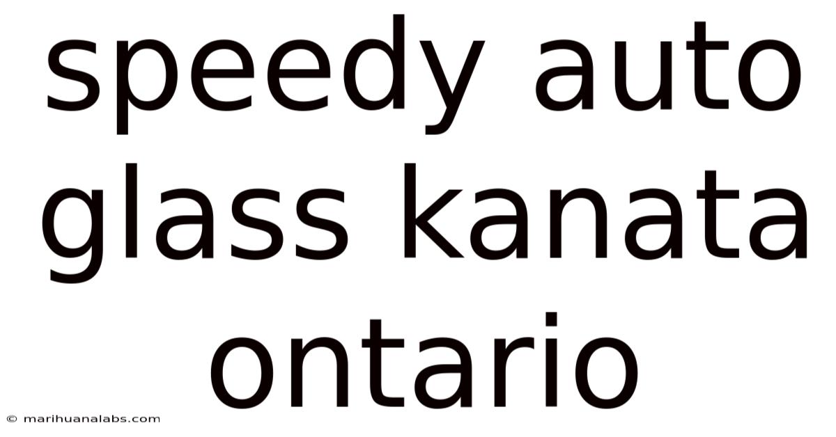 Speedy Auto Glass Kanata Ontario