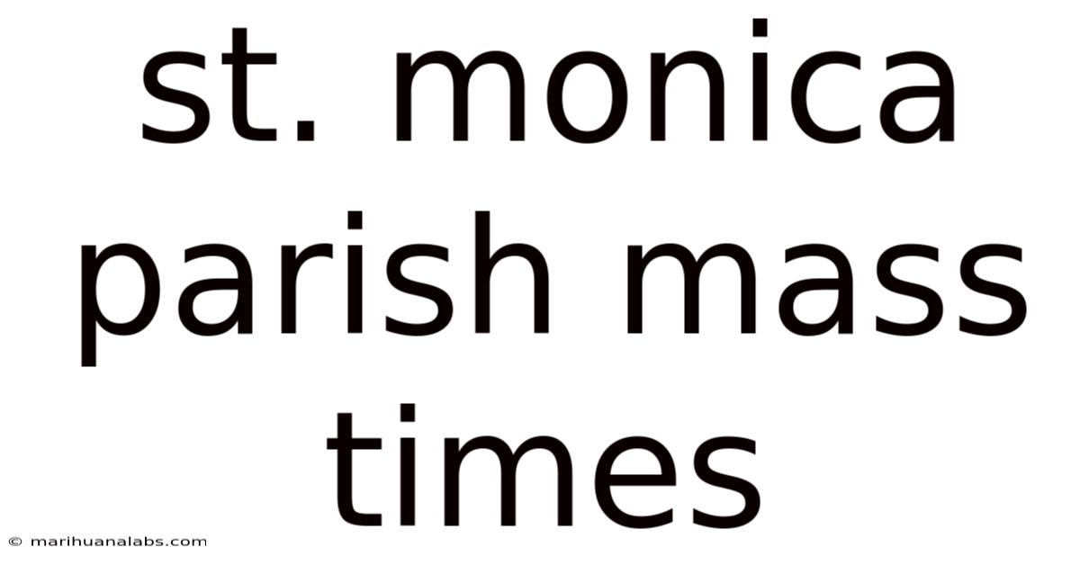 St. Monica Parish Mass Times