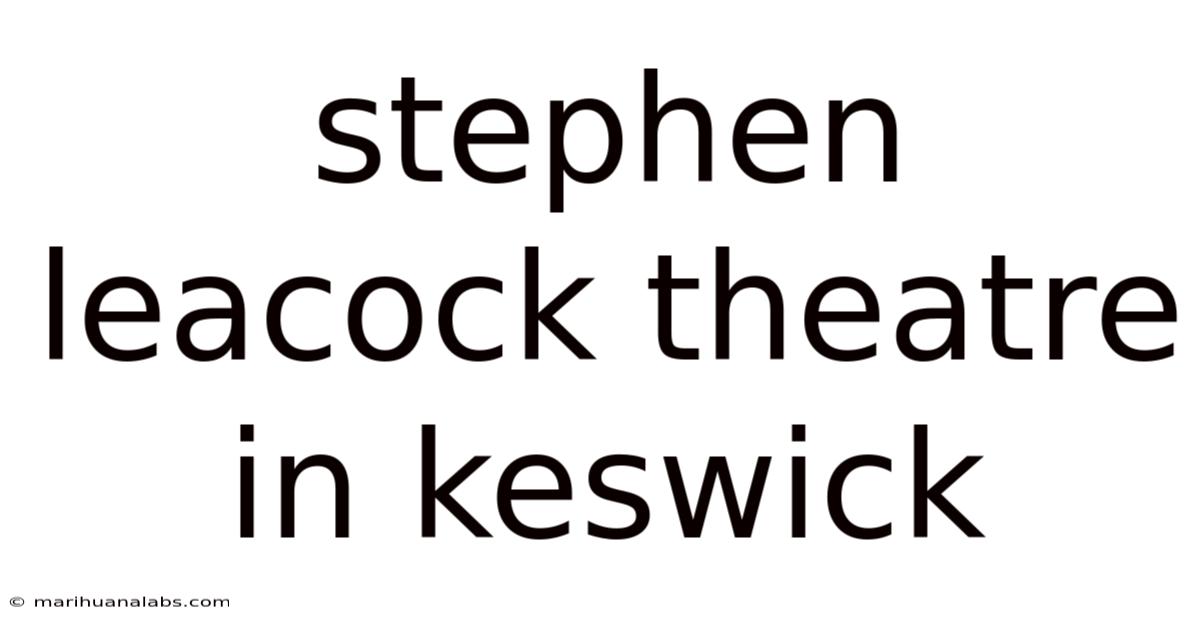 Stephen Leacock Theatre In Keswick