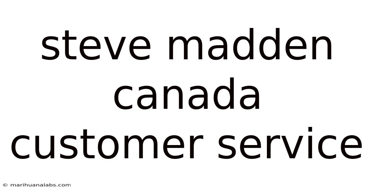 Steve Madden Canada Customer Service