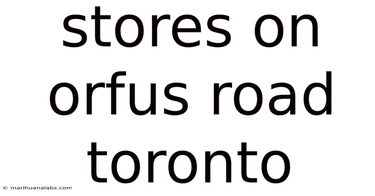 Stores On Orfus Road Toronto