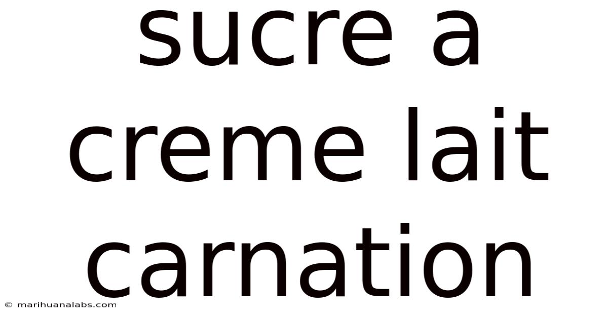 Sucre A Creme Lait Carnation