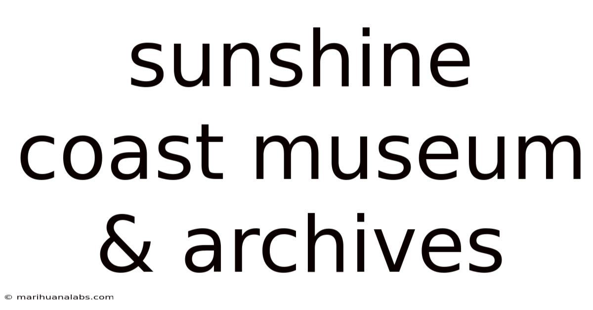 Sunshine Coast Museum & Archives
