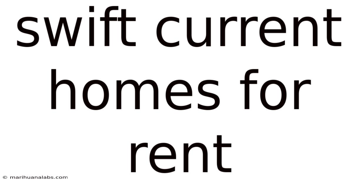 Swift Current Homes For Rent