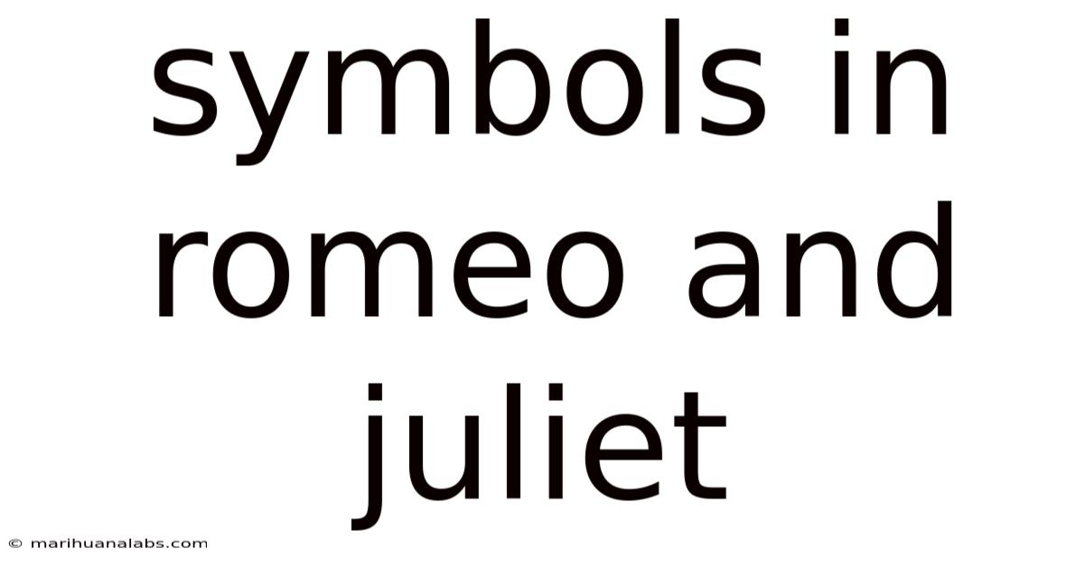 Symbols In Romeo And Juliet