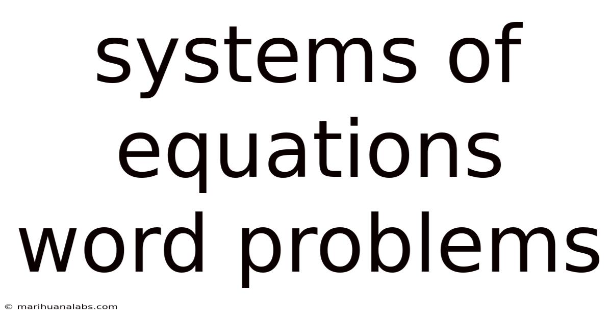 Systems Of Equations Word Problems