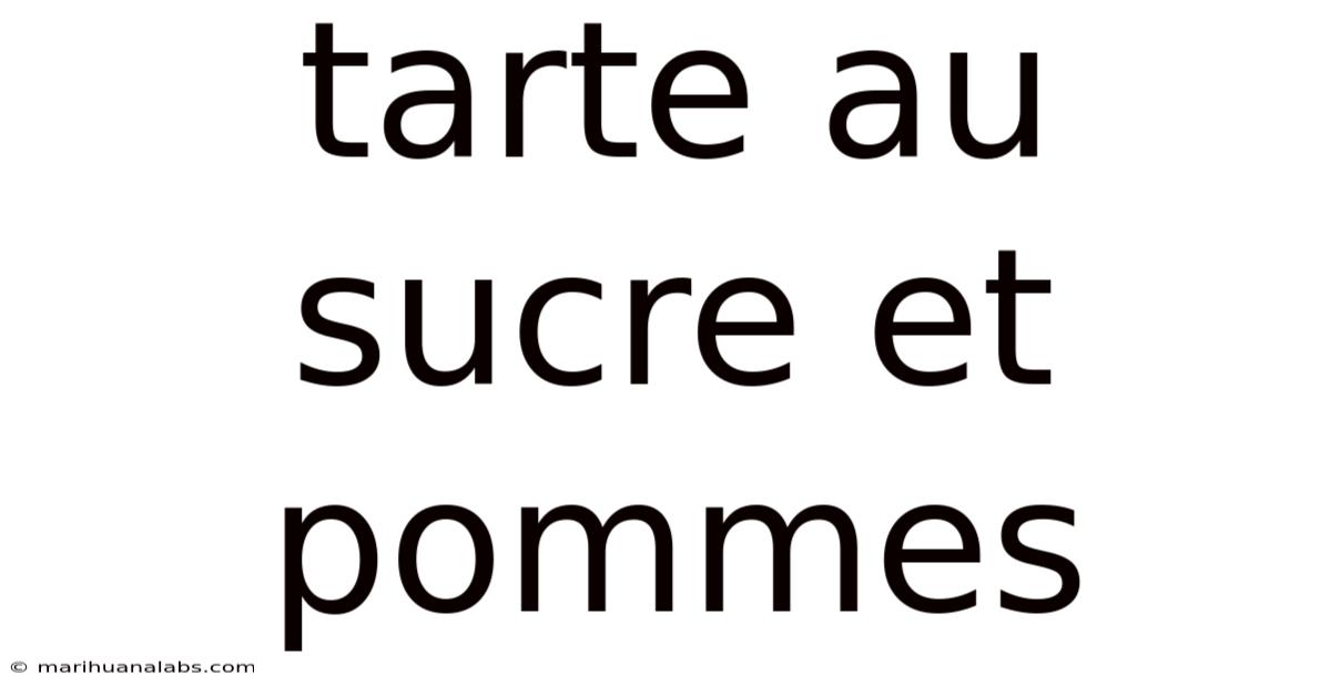 Tarte Au Sucre Et Pommes