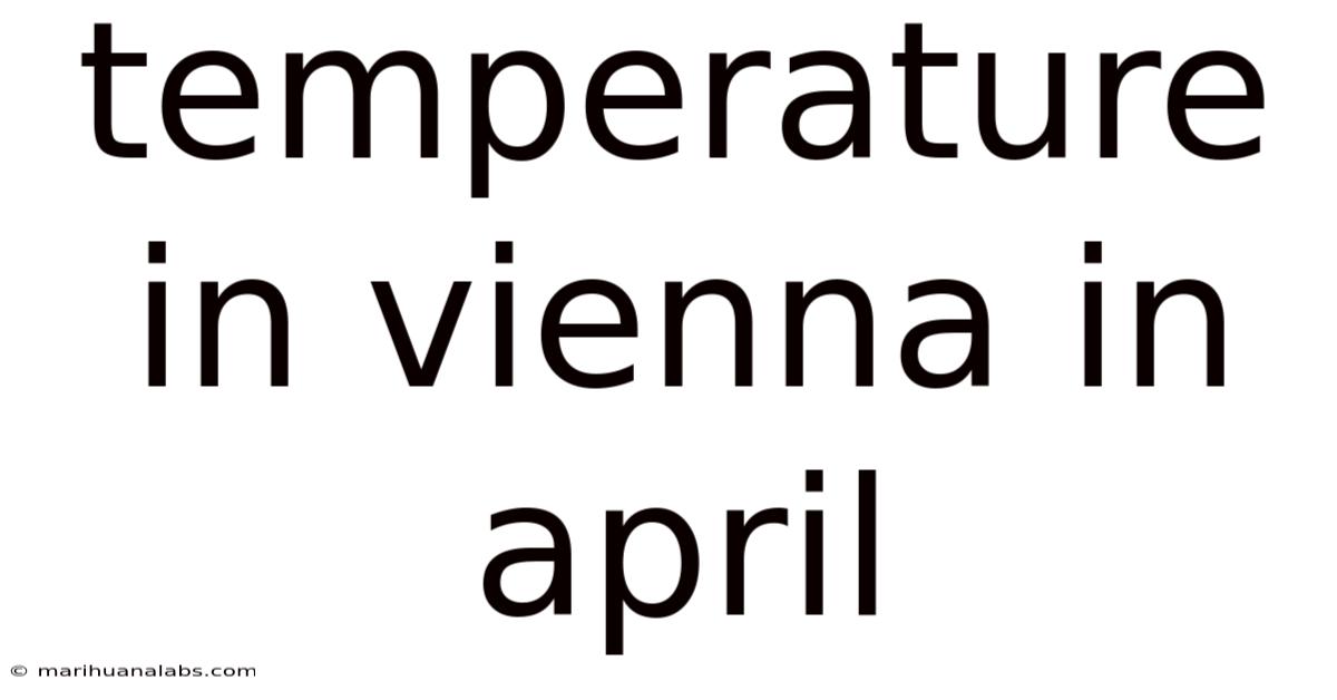 Temperature In Vienna In April